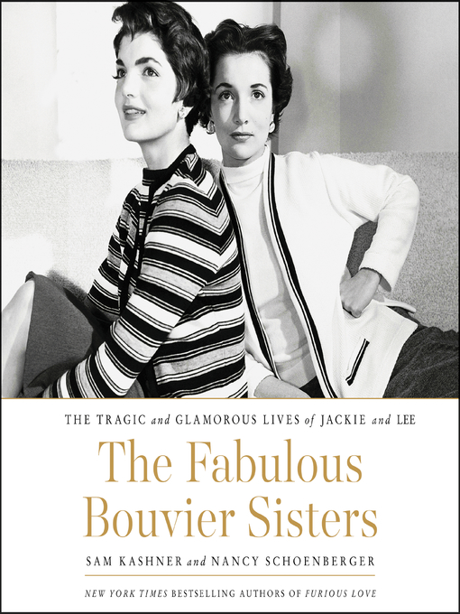 Title details for The Fabulous Bouvier Sisters by Sam Kashner - Wait list